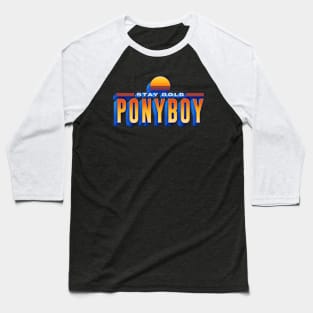 Stay Gold Ponyboy //////// Retro Movie Gift Baseball T-Shirt